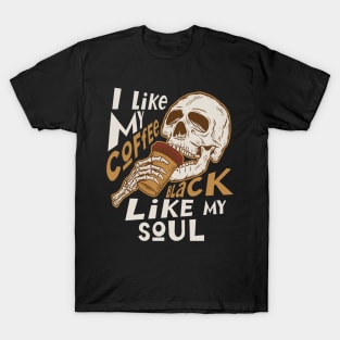 "I Like My Coffee Black Like My Soul" Skeleton T-Shirt